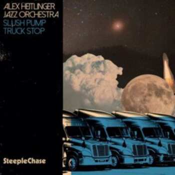 CD Alex Heitlinger Jazz Orchestra: Slush Pump Truck Stop 620385