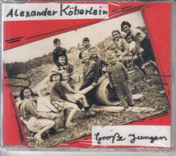 CD Alex Köberlein: Große Jungen 586306