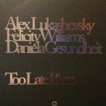 LP Alex Lukashevsky: Too Late Blues 595280