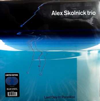 LP Alex Skolnick Trio: Last Day In Paradise 605817