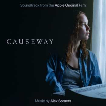 Album Alex Somers: Causeway (Soundtrack From The Apple Original Film)