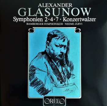 Alexander Glazunov: Symphonien 2•4•7 • Konzertwalzer