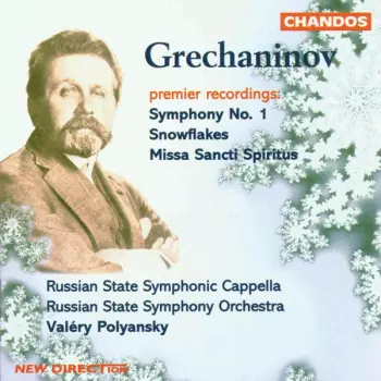 Symphony No. 1 / Snowflakes / Missa Sancti Spiritus