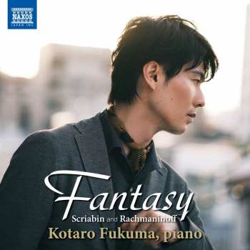 Alexander Scriabine: Kotaro Fukuma - Fantasy