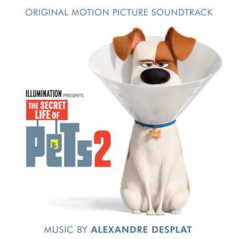 Album Alexandre Desplat: The Secret Life Of Pets 2 (Original Motion Picture Soundtrack)