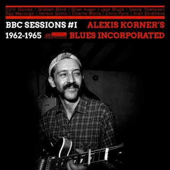 Album Blues Incorporated: BBC Sessions #1 1962 – 1965