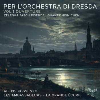 Album Alexis Kossenko: Per L’orchestra di Dresda Vol. 1 Ouverture