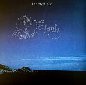 LP Alf Emil Eik: Joy & Breath Of Eternity CLR | LTD | NUM 634944