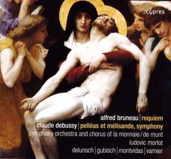 Alfred Bruneau: Bruneau: Requiem / Debussy: Pelleas Et Mesisande