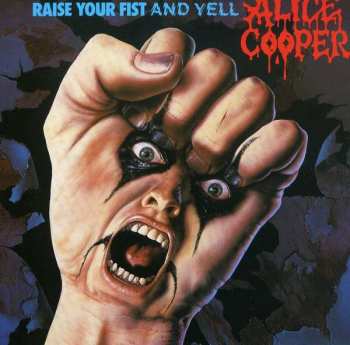 Album Alice Cooper: Raise Your Fist And Yell