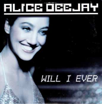 Album Alice Deejay: Will I Ever