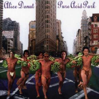 Album Alice Donut: Pure Acid Park