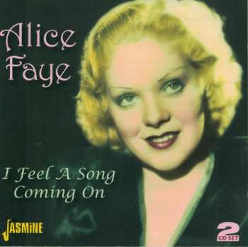 Album Alice Faye: I Feel A Song Coming On