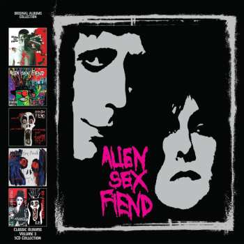 5CD/Box Set Alien Sex Fiend: Classic Albums Volume 3 619830