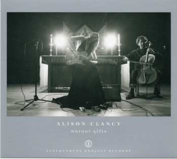 CD Alison Clancy: Mutant Gifts 573724