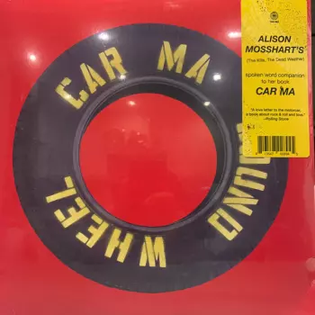 Alison Mosshart: Car Ma: Sound Wheel