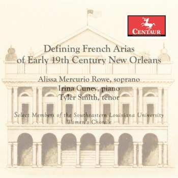 Album Alissa Mercurio Rowe: Defining French Arias Of Early 19th Century New Orleans