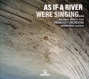 Album Alisson Kruusmaa: As If A River Were Singing…