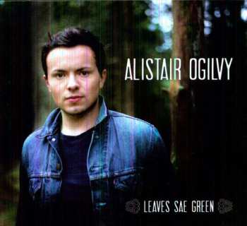 CD Alistair Ogilvy: Leaves Sae Green 519203