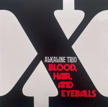 LP Alkaline Trio: Blood, Hair, And Eyeballs 626757