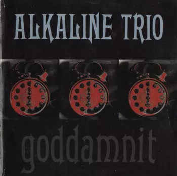 Alkaline Trio: Goddamnit