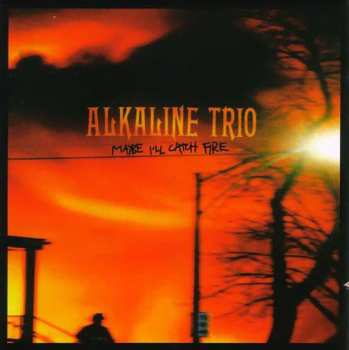 Album Alkaline Trio: Maybe I'll Catch Fire