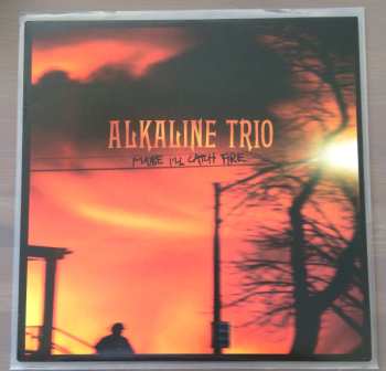 LP Alkaline Trio: Maybe I'll Catch Fire 594956