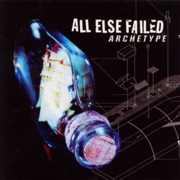 Album All Else Failed: Archetype