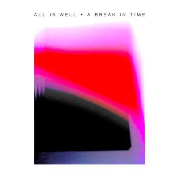 Album All is well: A Break In Time