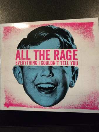 Album All The Rage: Everything I Couldn't Tell You