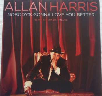 Album Allan Harris: Nobody's Gonna Love You Better: Black Bar Jukebox Redux