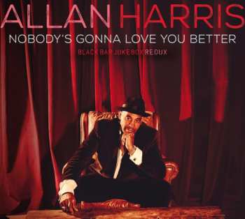 LP Allan Harris: Nobody's Gonna Love You Better: Black Bar Jukebox Redux 593434