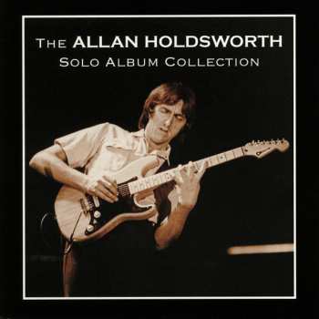 Album Allan Holdsworth: The Allan Holdsworth Solo Album Collection