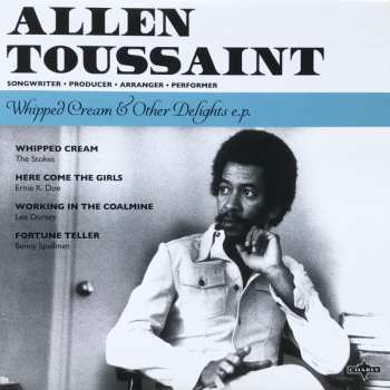 Album Allen Toussaint: Whipped Cream & Other Delights E.P.