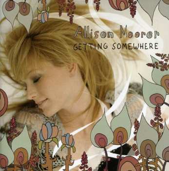 CD Allison Moorer: Getting Somewhere 636844