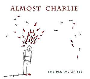 Album Almost Charlie: The Plural Of Yes