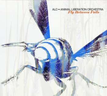 Album ALO * Animal Liberation Orchestra: Fly Between Falls