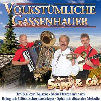 Album Alpenland Sepp & Co.: Volkstümliche Gassenhauer