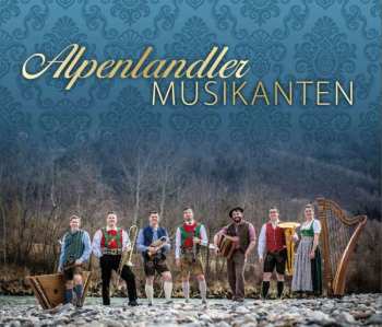 Album Alpenlandler Musikanten: Echte Volksmusik 2018