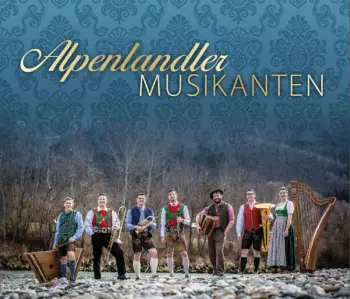 Alpenlandler Musikanten: Echte Volksmusik 2018