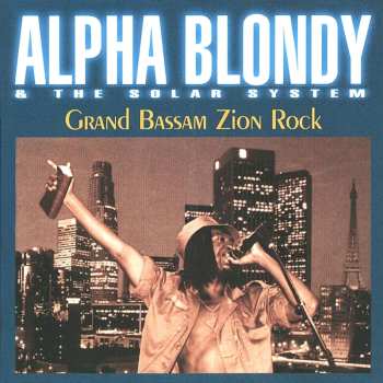 CD Alpha Blondy: Grand Bassam Zion Rock 601755