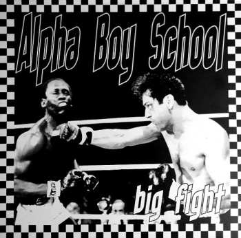 Album Alpha Boy School: Big Fight