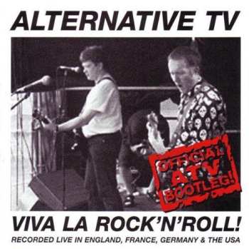 Alternative TV: Viva La Rock'n'Roll (Official ATV Bootleg!)