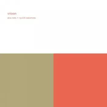 Alva Noto + Ryuichi Sakamoto: Vrioon