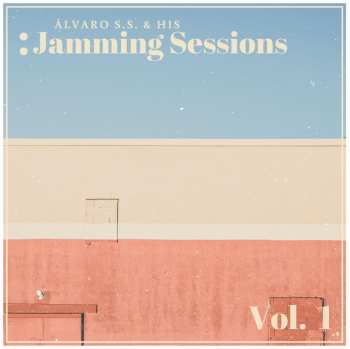 Album Alvaro S. S. & His Jamming Sessions: Vol. 1