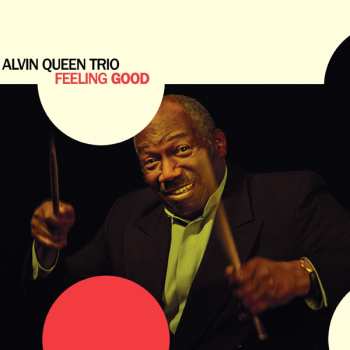 Album Alvin Queen Trio: Feeling Good