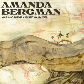 CD Amanda Bergman: Your Hand Forever Checking On My Fever 549373