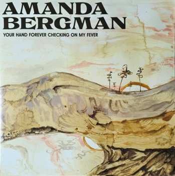 Album Amanda Bergman: Your Hand Forever Checking On My Fever