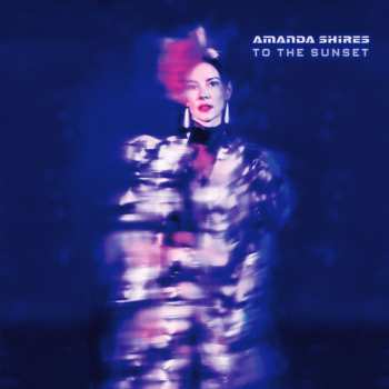 LP Amanda Shires: To The Sunset CLR 578611