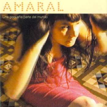 Album Amaral: Una Pequeña Parte Del Mundo